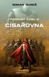 Recenzia: Roman Bureš: Propast času II – Císařovna