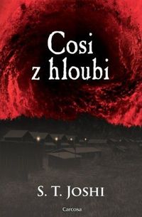 Recenzia – S. T. Joshi: Cosi z hloubi