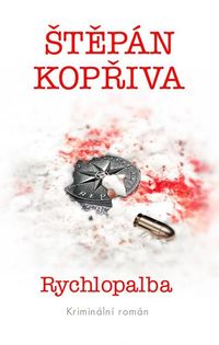 Recenzia - Štěpán Kopřiva: Rýchlopalba