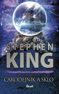 Recenzia – Stephen King: Temná veža 4 – Čarodejník a sklo
