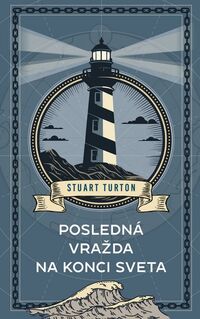 Recenzia – Stuart Turton: Posledná vražda na konci sveta