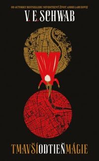 Recenzia – V. E. Schwab: Tmavší odtieň mágie