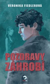 Recenzia – Veronika Fiedlerová: Pozdravy záhrobí