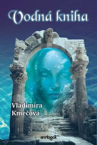 Recenzia – Vladimíra Kmečová: Vodná kniha
