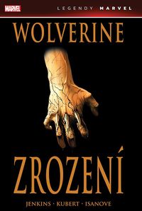 Recenzia – Wolverine: Zrození (komiks)