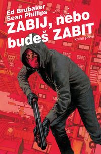 Recenzia: Zabij, nebo budeš zabit, kniha první (komiks)