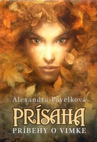 Retro – Alexandra Pavelková: Prísaha – Príbehy o Vimke