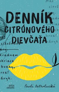 Súťaž o knihu - Pavli Ostrolucká: Denník citrónového dievčaťa
