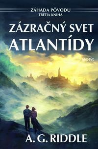 Zázračný svet Atlantídy uzatvára Záhadu pôvodu