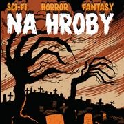 Ukážka z hororovej antológie Na hroby