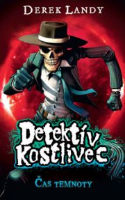 Detektív Kostlivec 4 - Čas temnoty