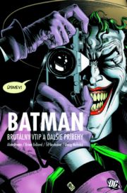 Batman Brutálny vtip a ďalšie príbehy