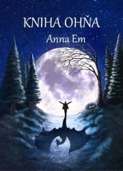 Anna Em - Kniha Ohňa