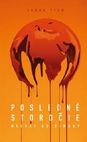 Jakub Filo - Posledné storočie