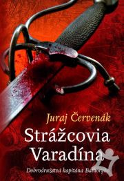 Juraj Červenák - Strážcovia Varadína