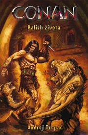 Ondrej Trepáč - Conan - Kalich života